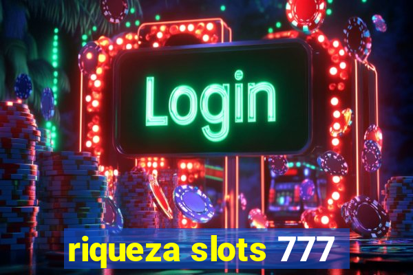 riqueza slots 777